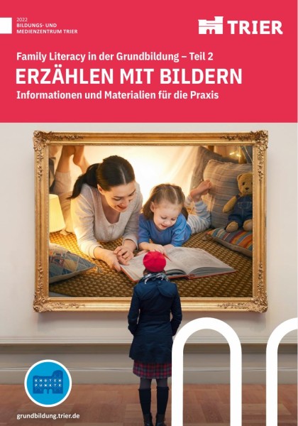 Family Literacy in der Grundbildung Teil 2: Erzählen mit BIldern